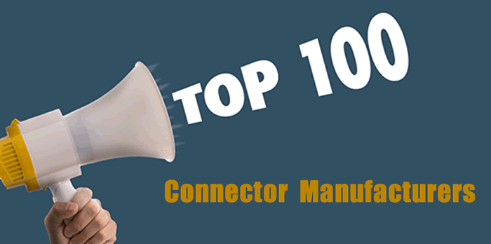 New Report : Top 100 Connector Manufacturers