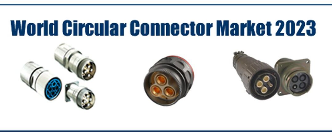 New Research Report: World Circular Connector Market 2023