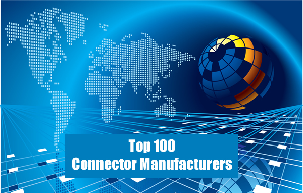 Top 100 Connector Manufacturers